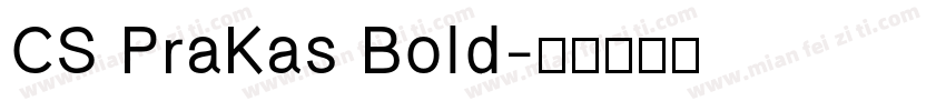 CS PraKas Bold字体转换